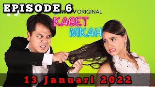 KAGET NIKAH EPISODE 6 [upl. by Mcintosh]