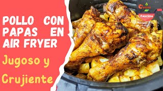 POLLO CON PAPAS JUGOSO Y CRUJIENTE En La FREIDORA DE AIRE [upl. by Connell]