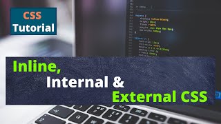 CSS Tutorial Inline Internal amp External CSS  Types of CSS  Web Development [upl. by Betteanne528]