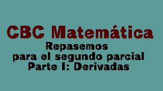 CBC Matemática 51  Repaso de los temas del segundo parcial manematips [upl. by Flam723]