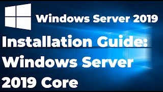 Windows Server 2019 Core Installation Step by Step Guide [upl. by Kcirded]