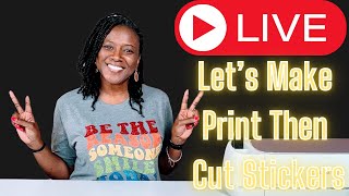 Live Cricut for Beginners  Lets Make Print Then Cut Stickers cricut printthencut [upl. by Demmer]