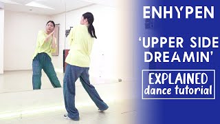 ENHYPEN 엔하이픈 Upper Side Dreamin’ Dance Tutorial  Explanation [upl. by Eedyak]