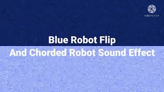 Blue Robot Flip And Chorded Robot V3 Sound Effect [upl. by Einaled6]