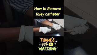 How to remove the foley catheter training gnm nursing medical shorts [upl. by Annaeiluj]