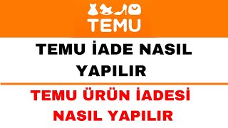 Temu İade Nasıl Yapılır  Temu Ürün İadesi Nasıl Yapılır [upl. by Judye218]