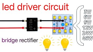 LED driver circuit banaye MB10F bridge rectifier se  3W 6W 9W 12W 24W 48W all watts  RC driver [upl. by Rahab177]