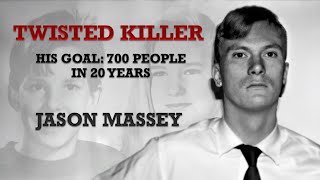 Jason Massey A Serial Killer with a Bold Goal [upl. by Neelrak]