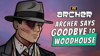 Archer Says Goodbye to Woodhouse  Scene  Archer  FX [upl. by Llennhoj]