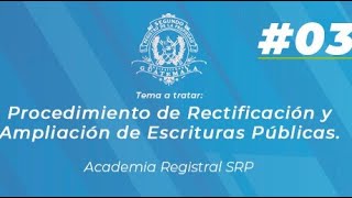 Procedimiento de Rectificaciones y Ampliaciones de Escrituras Públicas [upl. by Soloma671]