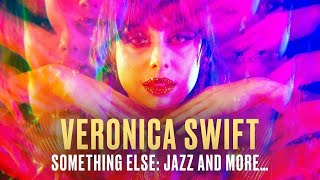 Veronica Swift  SOMETHING ELSE jazz and more… [upl. by Garrek]