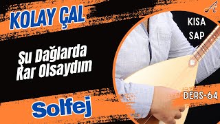 Şu Dağlarda Kar OlsaydımSolfejKısa Sap Bağlama [upl. by Gnoh]