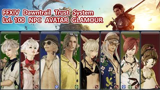 FFXIV Dawntrail Lvl100 All NPC Avatar Glamour [upl. by Ellenaj550]