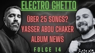 ELECTRO GHETTO I 25 SONGS YASSER AUSRASTER amp SPIELZEIT I mit Bushido amp MarvinCalifornia [upl. by Simson]