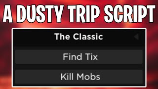 CLASSIC EVENT A Dusty Trip Script GUI  Hack PASTEBIN 2024 [upl. by Llemaj]