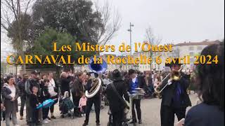 Les Misters font leur carnavalde la Rochelle 2024 [upl. by Bowra]