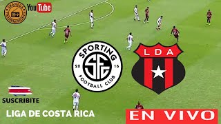 🛑 SPORTING VS ALAJUELENSE EN VIVO ⚽⚽ COSTA RICA PRIMERA DIVISIÓN  APERTURA  JORNADA 3 [upl. by Calvin]