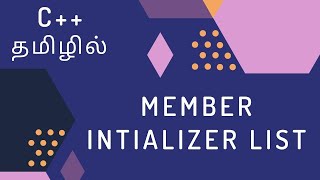 C Programming  37  Member Initializer List  Tamil [upl. by Balbinder480]