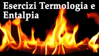 Esercizi su Termologia ed Entalpia  Termochimica p3 [upl. by Erodasi541]