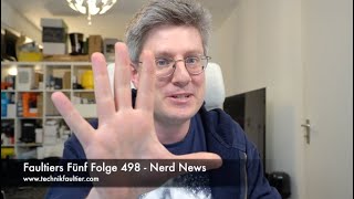 Faultiers Fünf Folge 498  Nerd News [upl. by Gnilrets]