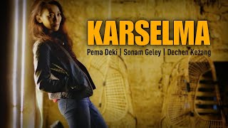 KARSELMA  Lyrics video Bhutanese Song  Sonam Geley  Dechen Kezang  PemaDeki YeshiLhendupFilms [upl. by Eiramlehcar308]