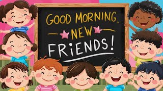 Name Songs for Kids  Good Morning Friends  Greeting amp Meeting Song for Preschool amp Kindergarten [upl. by Triley137]