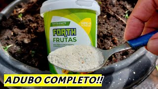 ADUBO COMPLETO PARA NOSSAS FRUTÍFERAS  FORTH FRUTAS forthjardim [upl. by Faina]