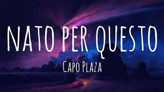 NATO PER QUESTO  Capo Plaza Testo Lyrics [upl. by Elleryt]