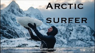 Arctic Surfer  Arctic Surflife  Living And Surfing In The Arctic  Surfing In The Arctic [upl. by Arehc]