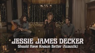 Jessie James Decker  Should Have Known Better Acoustic [upl. by Bloch462]