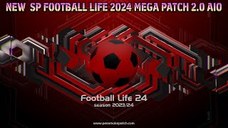 NEW SP FOOTBALL LIFE 2024 MEGA PATCH 20 AIO 08072024 [upl. by Atterrol]