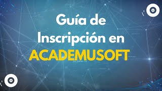 Guía de Inscripción en Academusoft [upl. by Napier]