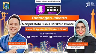 Podcast Rabu Belajar Episode 108 quotTantangan Jakarta Menjadi Kota Bisnis Berskala Globalquot [upl. by Dahc505]