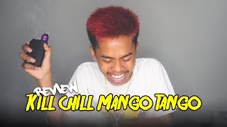 Omongan Tok  KILL CHILL MANGO TANGO By Rayvapor [upl. by Wong474]