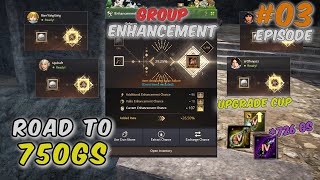 Group Enhancing PVP Upgrading Cups 726 GS Grinding  Road To 750 GS EP 3  Black Desert Online [upl. by Riha]