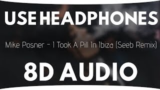 I Took A Pill In Ibiza 8D AUDIO [upl. by Neumann847]