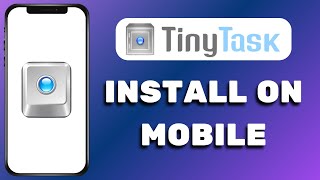 How To Download TinyTask On Mobile Easy Guide [upl. by Bahe]