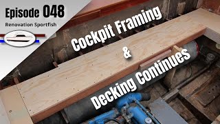 Removable Cockpit Framing amp Decking Assemblies  Boat Restoration EP048 Oct 2019 [upl. by Revlis980]