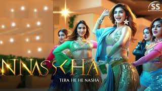 Tera He Nasha  New Item Song  Item Song 2024  Bollywood Songs  Hits Romantics Song [upl. by Hidie346]