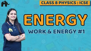 Energy Class 8 ICSE Physics  Selina Chapter 4  Work amp Energy 1 [upl. by Murdock]