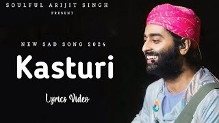 Kasturi si hai aadat tumhariEk jesa haal tera mera ishq hai misal tera mera Kasturi Arijit Singh [upl. by Greerson]