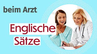 Englisch für den Arztbesuch Medizinische Vokabeln und Dialoge lernen [upl. by Notnef]