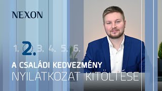 NEXON TUDÁSTÁR 2024 2 rész A családi kedvezmény nyilatkozat [upl. by Allehs560]