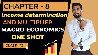 Income determination and Multiplier  One shot  Chapter 8  ADAS  Class 12 [upl. by Gerrilee49]