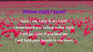 HERE I AM LORD Whom Shall I Send [upl. by Bartel]