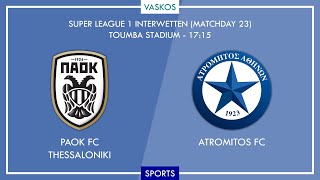 🔴 LIVE  ΠΑΟΚ  ΑΤΡΟΜΗΤΟΣ  ΕΛΛΗΝΙΚΟ ΠΡΩΤΑΘΛΗΜΑ  PAOK  ATROMITOS  SUPERLEAGUE  1322022 🔴 [upl. by Airogerg]