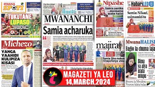 Magazeti ya leo140324SAMIA ACHARUKAATOA MSIMAMO WAKESMATA ATEMWA TAIFA STARSYANGA YAAHIDI [upl. by Mehs]