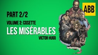 LES MISERABLES  Volume 2 Cosette  FULL AudioBook Part 22 [upl. by Patrizia508]