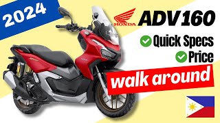 Honda ADV 160  Walk Around  Specs amp Price  2024 Philippines [upl. by Luana]