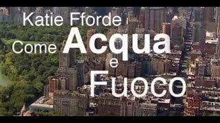 Katie Fforde  Come Acqua e Fuoco  Film completo 2014 [upl. by Finstad138]